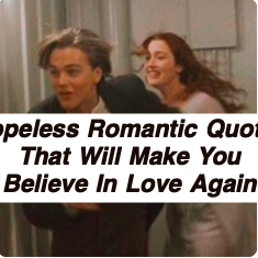 Hopeless Romantic Quotes 498.png