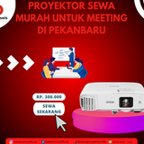 Proyektor Sewa Murah Untuk Meeting di Pekanbaru