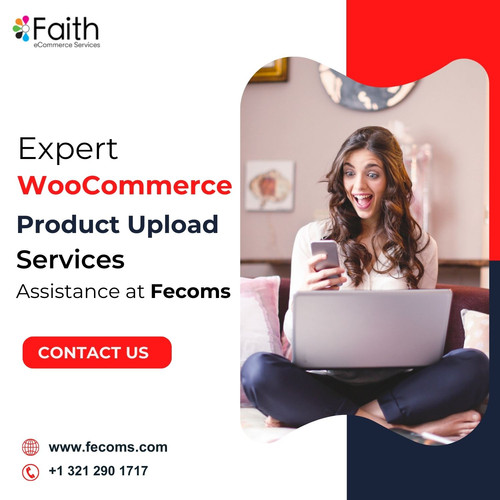 Expert WooCommerce Product Upload Services Assistance at Fecoms.jpg