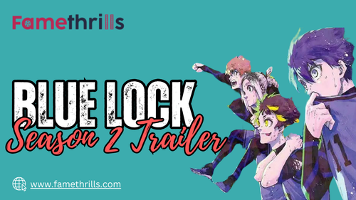 BLUE LOCK Season 2 Trailer Released Cast, Trailer, Release Date, and More