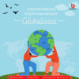 Contoh Perilaku Positif dan Negatif Globalisasi M