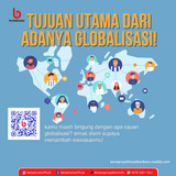 tujuan utama dari adanya globalisasi! B