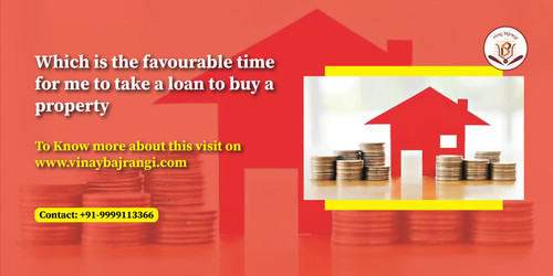 Which is the favourable time for me to take a loan to buy a property.jpg