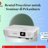 Rental Proyektor untuk Seminar di Pekanbaru