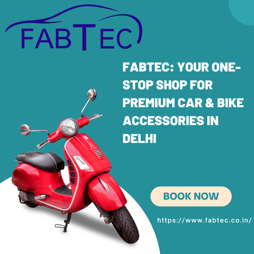FABTEC Your One Stop Shop for Premium Car & Bike Accessories in Delhi.png