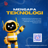 Mengapa Teknologi Sangat Dibutuhkan B
