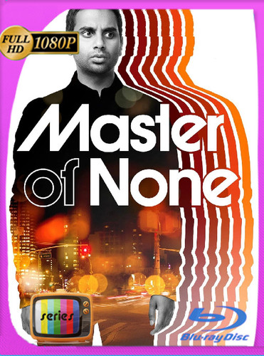 Master of None (2015-2017) Temporada 1-2 WEB-DL [1080p] Latino [GoogleDrive]