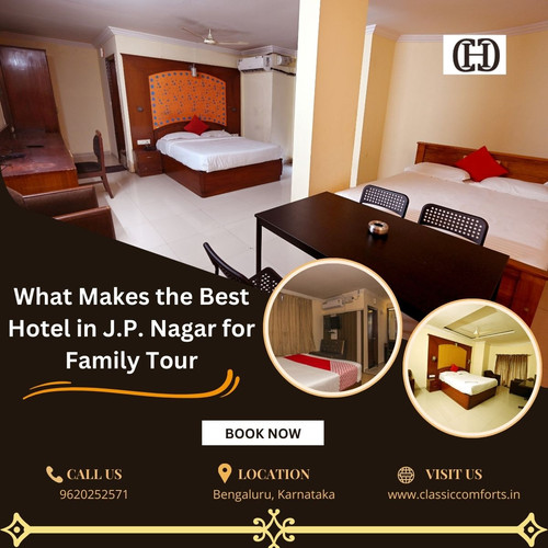 What Makes the Best Hotel in J.P. Nagar for Family Tour.jpg