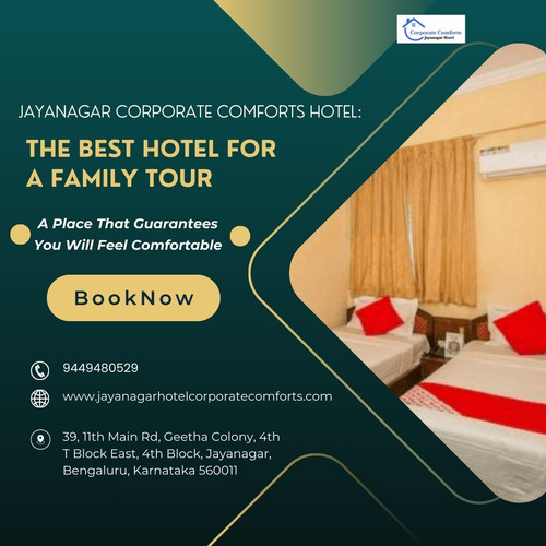 Jayanagar Corporate Comforts Hotel The Best Hotel for a Family Tour.jpg