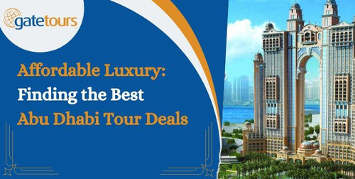 Affordable Luxury: Finding the Best Abu Dhabi Tour Deals.jpg