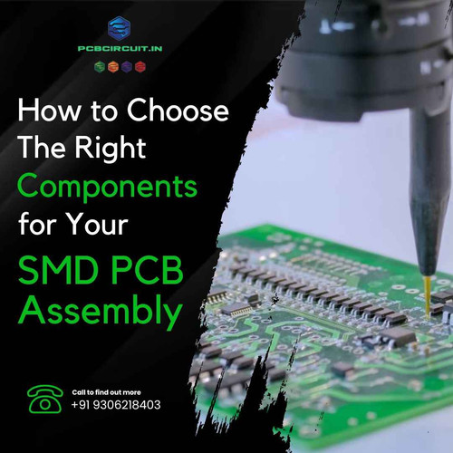 How to Choose the Right Components for Your SMD PCB Assembly_11zon.jpg