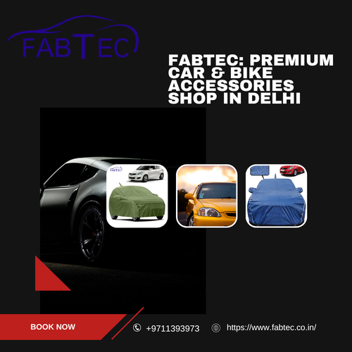 FABTEC Premium Car & Bike Accessories Shop in Delhi.png