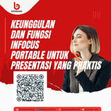 Keunggulan dan Fungsi Infocus Portable untuk Presentasi yang Praktis