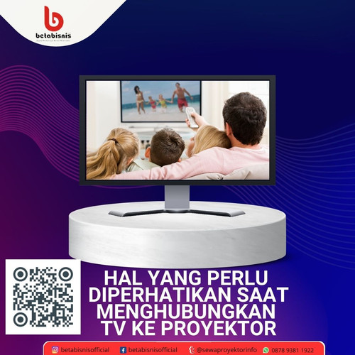 Keuntungan Menghubungkan TV ke Proyektor (2).jpg