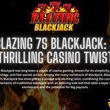 Blazing 7s Blackjack: A Thrilling Casino Twist