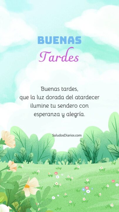 Bonita tarde Campo flores Sendero Fe Saludar frase 405x720.jpg