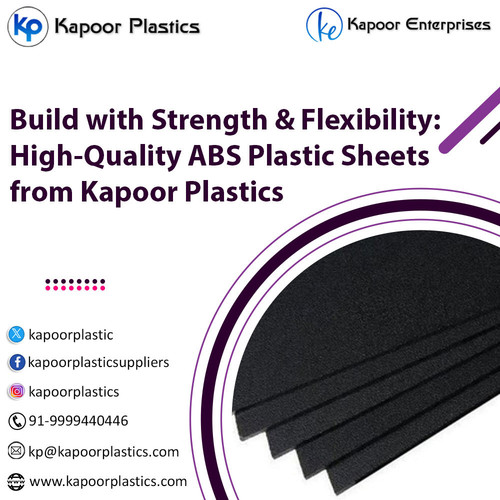 Build with Strength and Flexibility: High-Quality ABS Plastic Sheets from Kapoor Plastics.jpg
