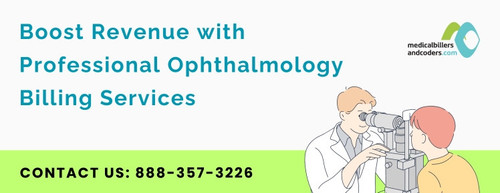 Boost Revenue with Professional Ophthalmology Billing Services.jpg