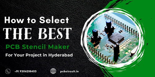 How to Select the Best PCB Stencil Maker for Your Project in Hyderabad.jpg