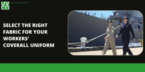 SELECT THE RIGHT FABRIC FOR YOUR WORKERS COVERALL UNIFORM: A GUIDE.jpg