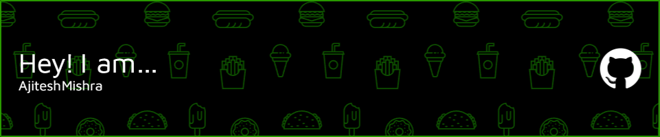 π Hi, my name is Ajitesh Mishra