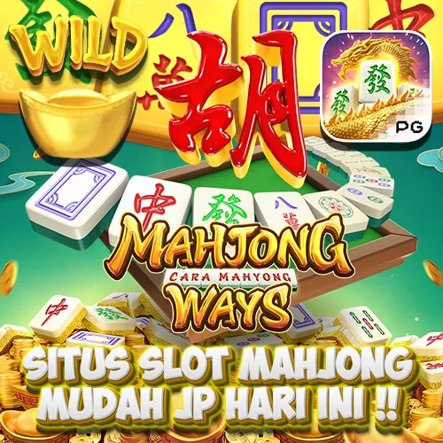 Mahjong Ways 🀄️ Rekomendasi Situs Slot Cara Mahjong Jamin Mudah JP