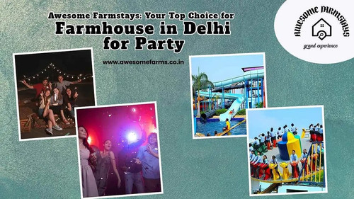 Celebrate at Best Farmhouse in Delhi for Party | Awesome Farmstays.jpg