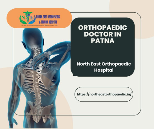 Best Orthopaedic Doctor in Patna: North East Orthopaedic Hospital.jpg