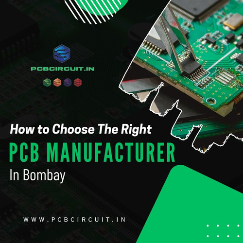 How to Choose the Right PCB Manufacturer in Bombay.jpg