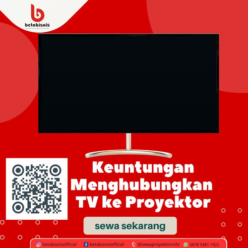 Keuntungan Menghubungkan TV ke Proyektor (1).jpg