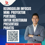 Keunggulan Infocus Mini Proyektor Portabel untuk Kebutuhan Presentasi Praktis