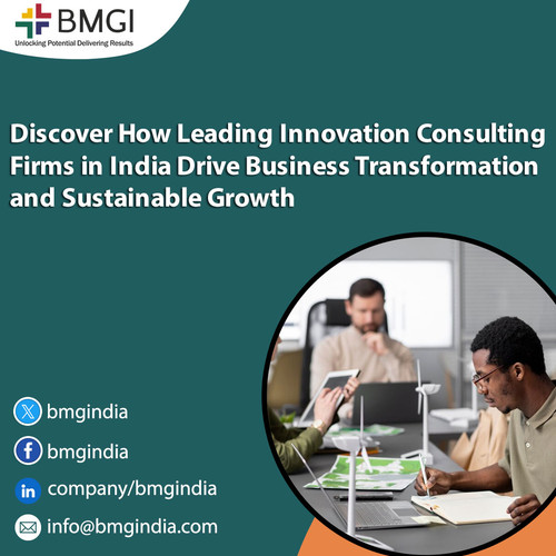 Discover How Leading Innovation Consulting Firms in India Drive Business Transformation and Sustaina.jpg