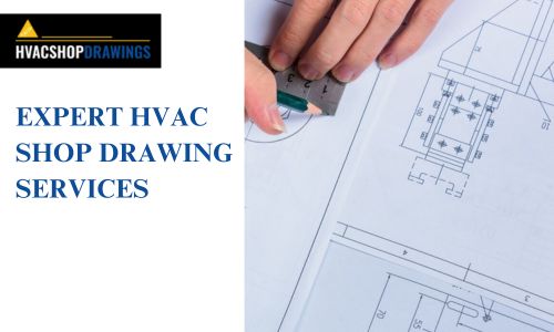 EXPERT HVAC SHOP DRAWING SERVICES FROM HVACSHOPDRAWINGS.jpg