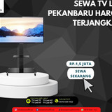 Sewa TV LED Pekanbaru Harga Terjangkau