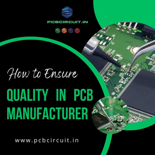 How to Ensure Quality in PCB Manufacturer.jpg
