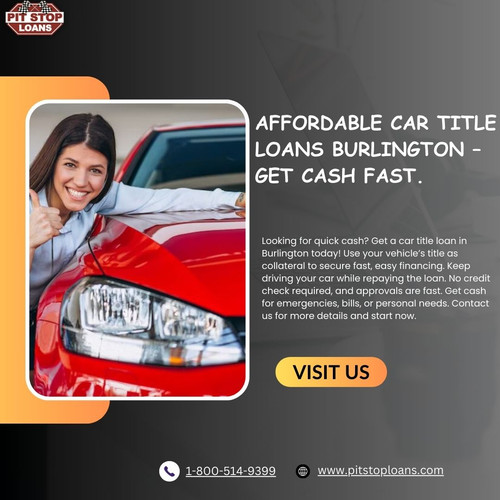 Affordable Car Title Loans Burlington – Get Cash Fast..jpg