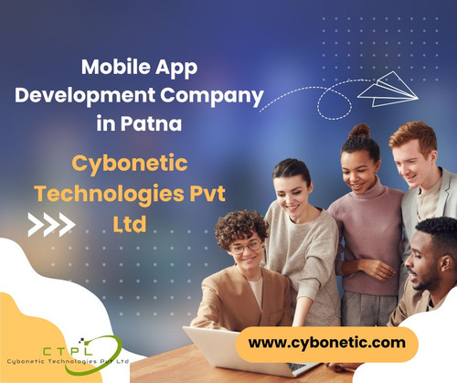 Mobile App Development Company in Patna: Cybonetic Technologies Pvt Ltd.jpg