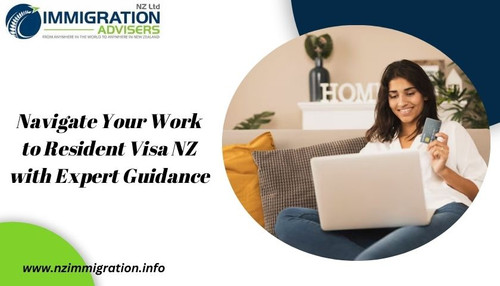 Navigate Your Work to Resident Visa NZ with Expert Guidance.jpg