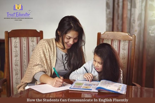 HOW STUDENTS CAN COMMUNICATE IN ENGLISH FLUENTLY: TRUSTEDUCATOR EXPERT ENGLISH TEACHER IN KOLKATA.jpg