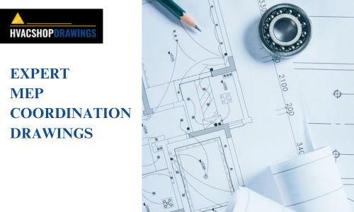 EXPERT MEP COORDINATION DRAWINGS FOR YOUR HVAC NEEDS.jpg