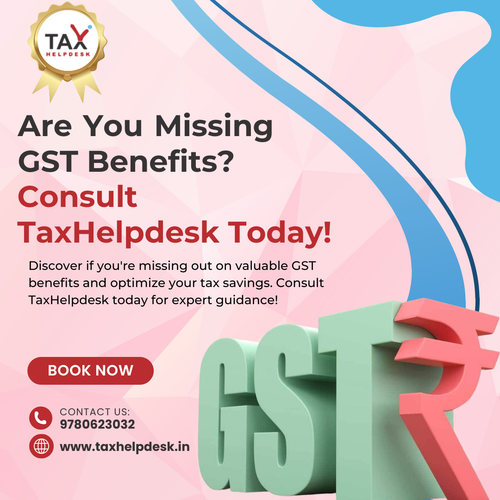 Are You Missing GST Benefits Consult TaxHelpdesk Today!.png