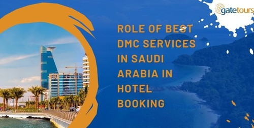 Role of Best DMC Services in Saudi Arabia in Hotel Booking.jpg