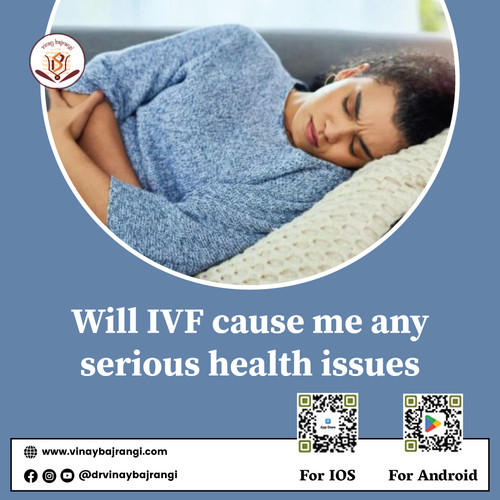 Will IVF cause me any serious health issues.jpg