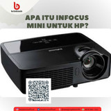 Apa itu Infocus Mini untuk HP