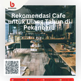 Rekomendasi Cafe untuk Ulang Tahun di Pekanbaru 