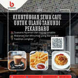 Keuntungan sewa cafe untuk ulang tahun di pekanbaru