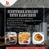 Keuntungan Sewa Cafe untuk Ulang Tahun