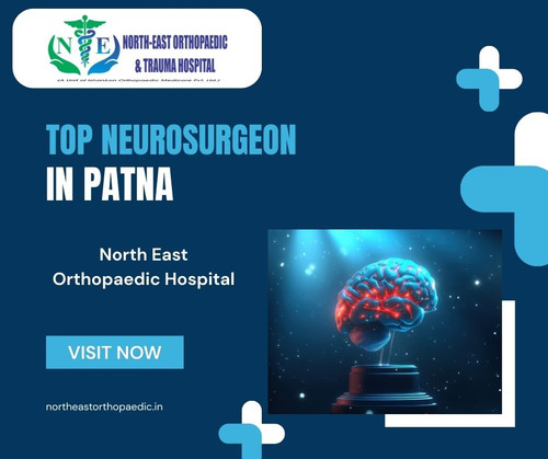 Best Neurosurgeon in Patna: North East Orthopaedic Hospital.jpg