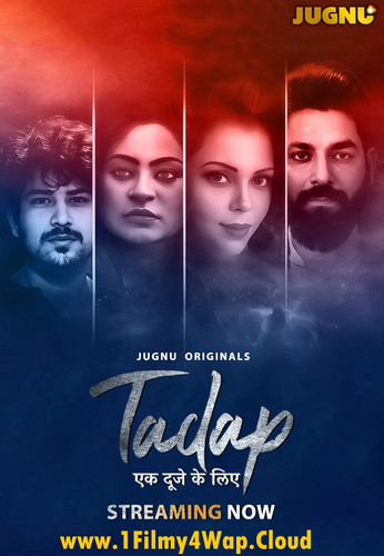 tadap ek duje ke liye (2025) hindi season 01 episodes 1 to 2 jugnu web series.jpg