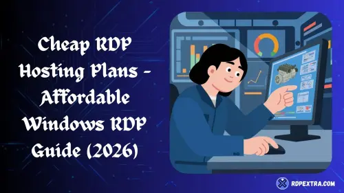 Cheap RDP Hosting Plans – Affordable Windows RDP Guide 2026 jpg (1).webp